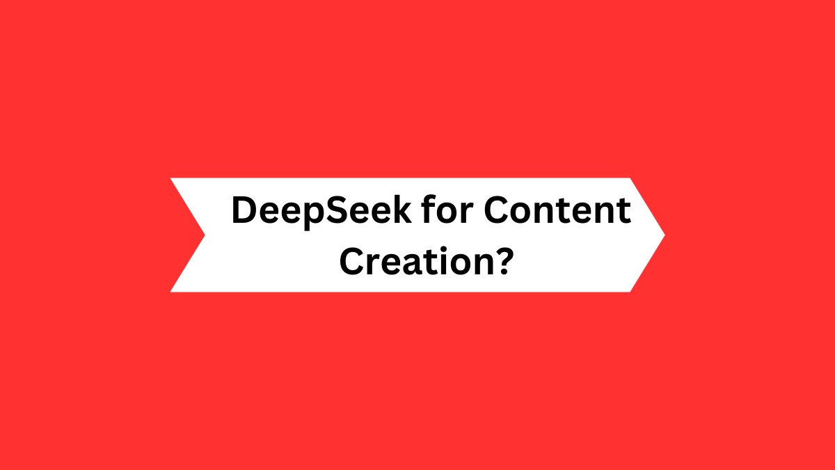 DeepSeek for Content Creation